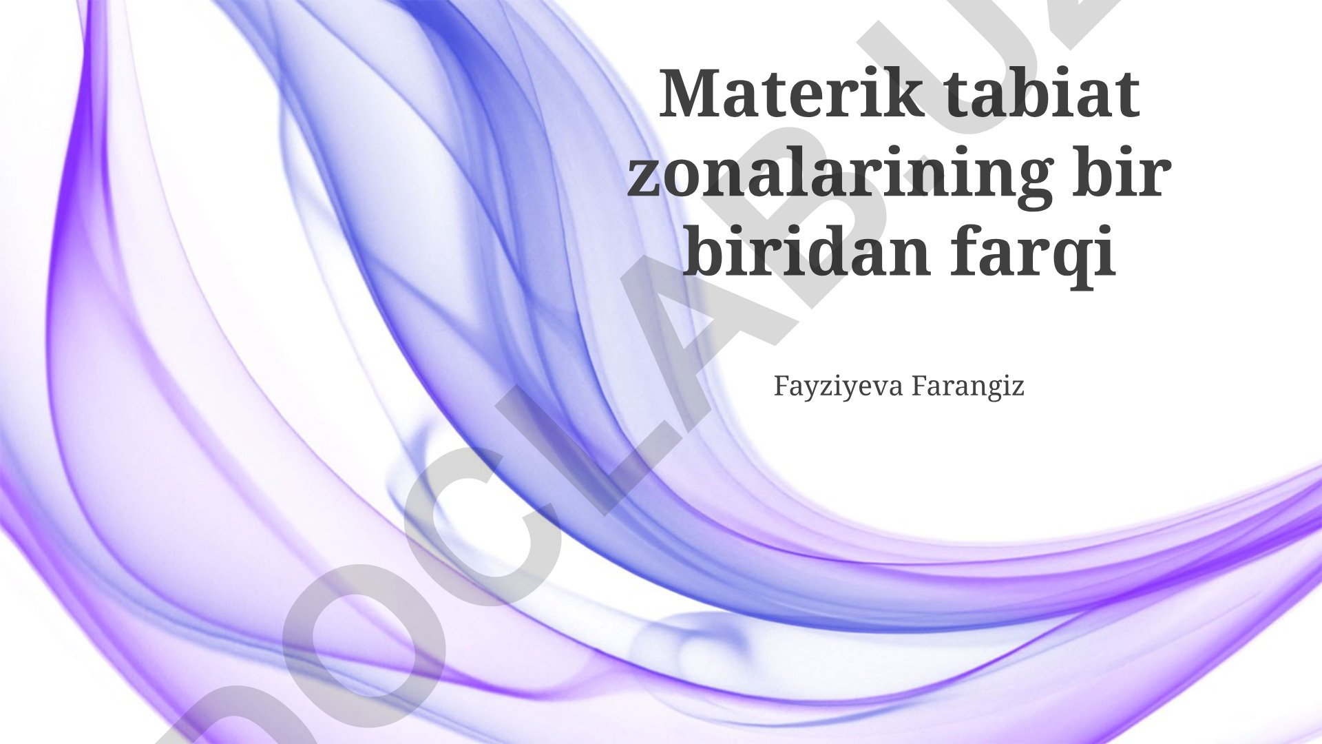 Materik tabiat zonalarining bir-biridan farqi