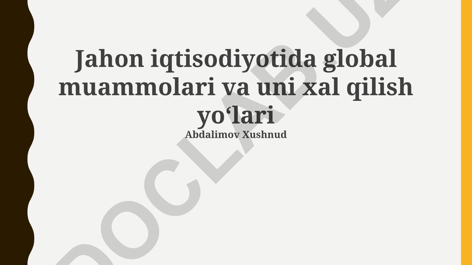 Jahon iqtisodiyotida global muammolar va ularni hal qilish yoʻllari