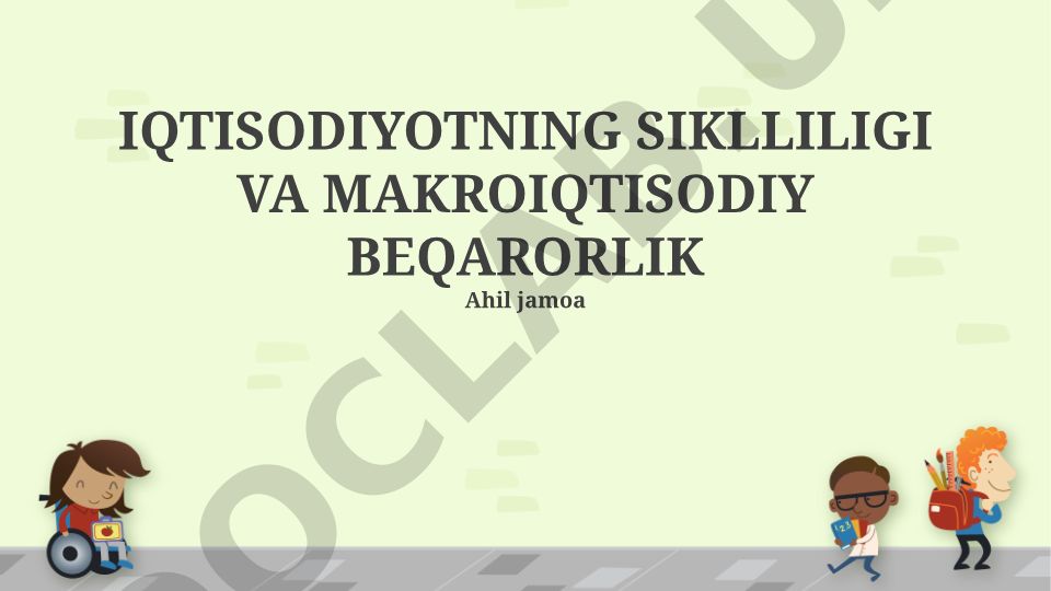 Iqtisodiyotning siklliligi va makroiqtisodiy beqarorlik