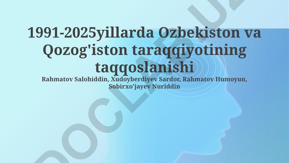 1991-2025 yillarda O'zbekiston va Qozog'iston taraqqiyotining taqqoslanishi