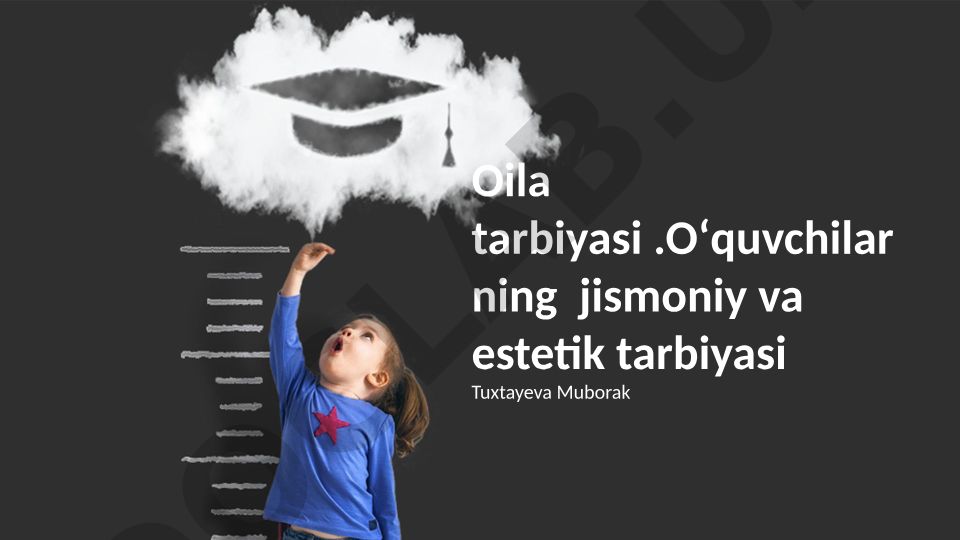 Oila tarbiyasi va o'quvchilarning jismoniy-estetik rivojlanishi
