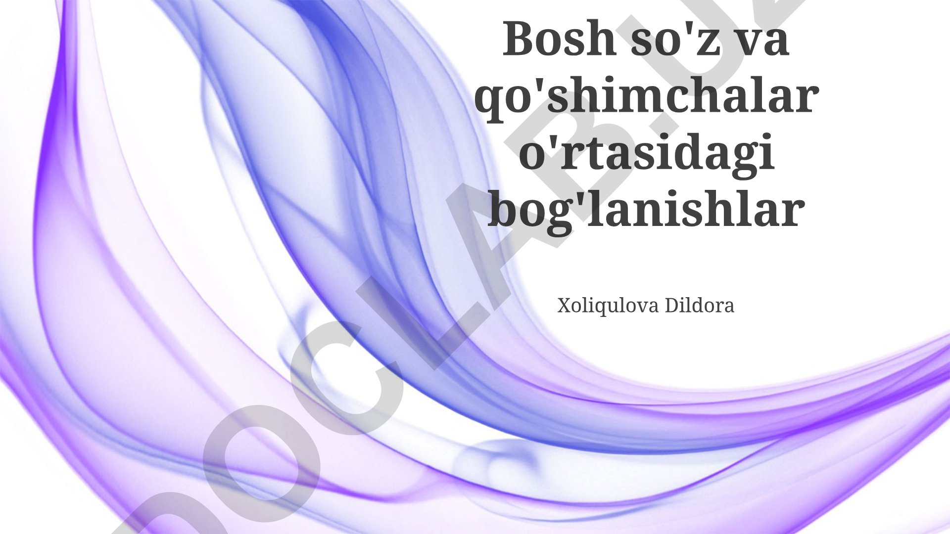 O'zbek tilida ildiz so'zlar va qo'shimchalar bog'lanishi