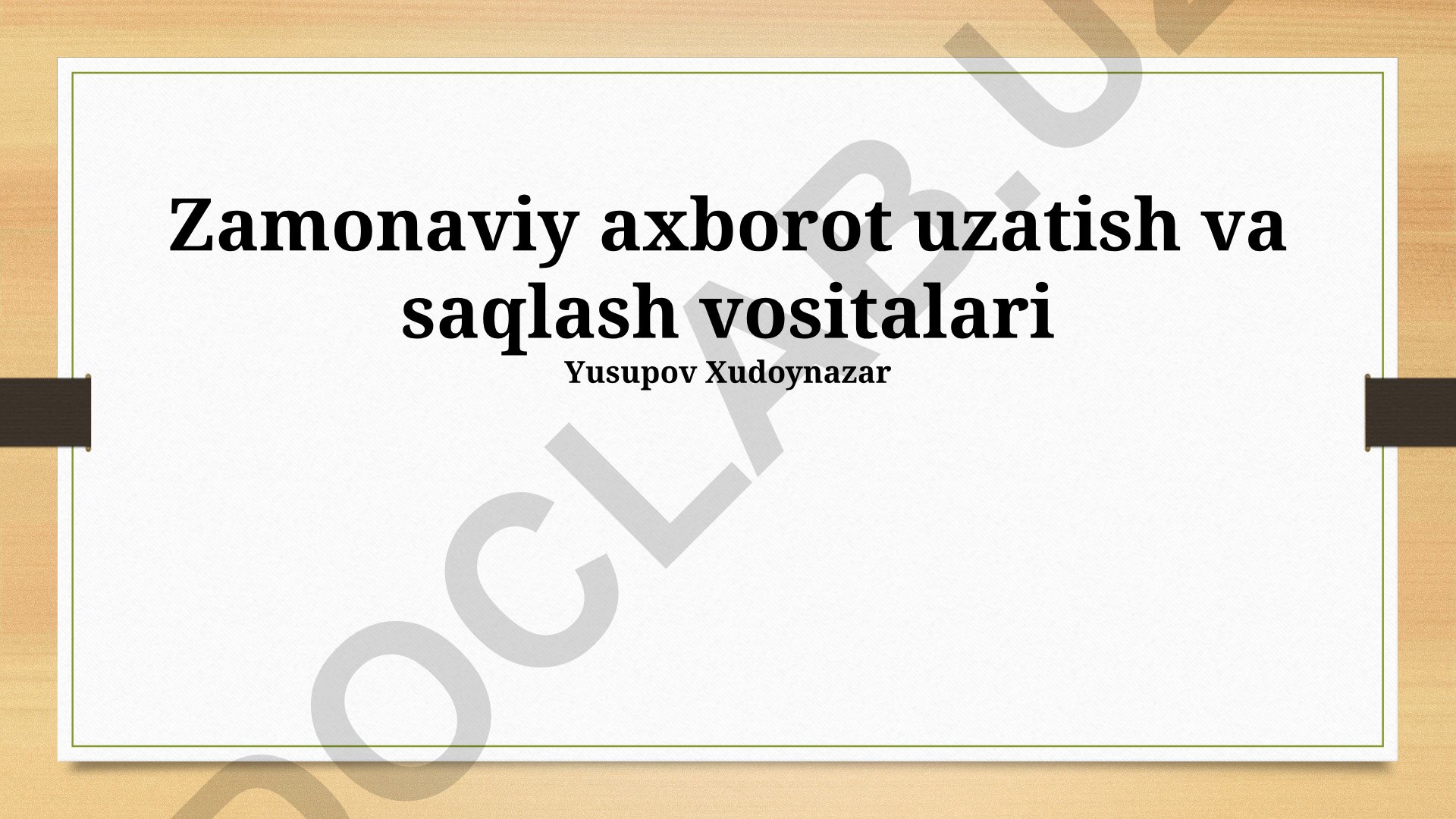 Zamonaviy axborot uzatish va saqlash vositalari