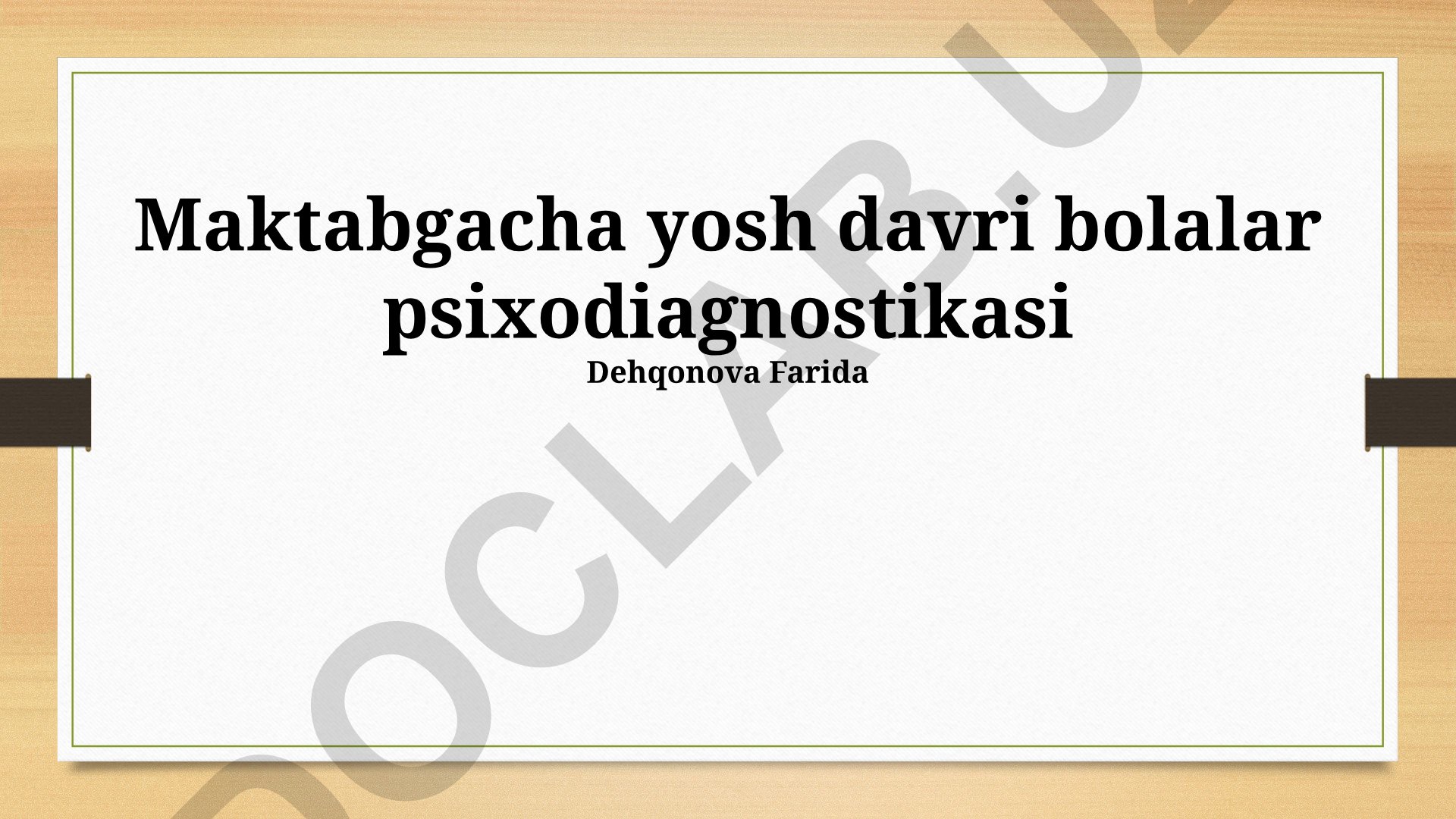 Maktabgacha yoshdagi bolalarning psixodiagnostikasi usullari va baholash