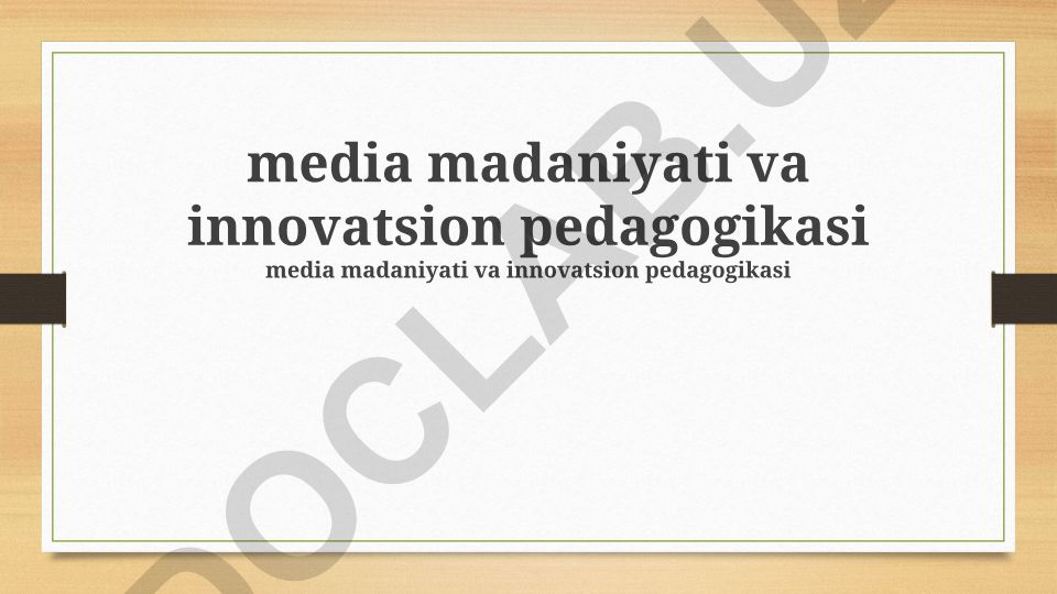 Mediakultura va innovatsion pedagogika integratsiyasi