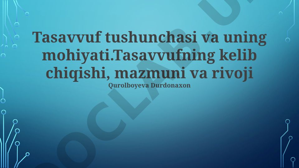 Tasavvuf tushunchasi va uning mohiyati