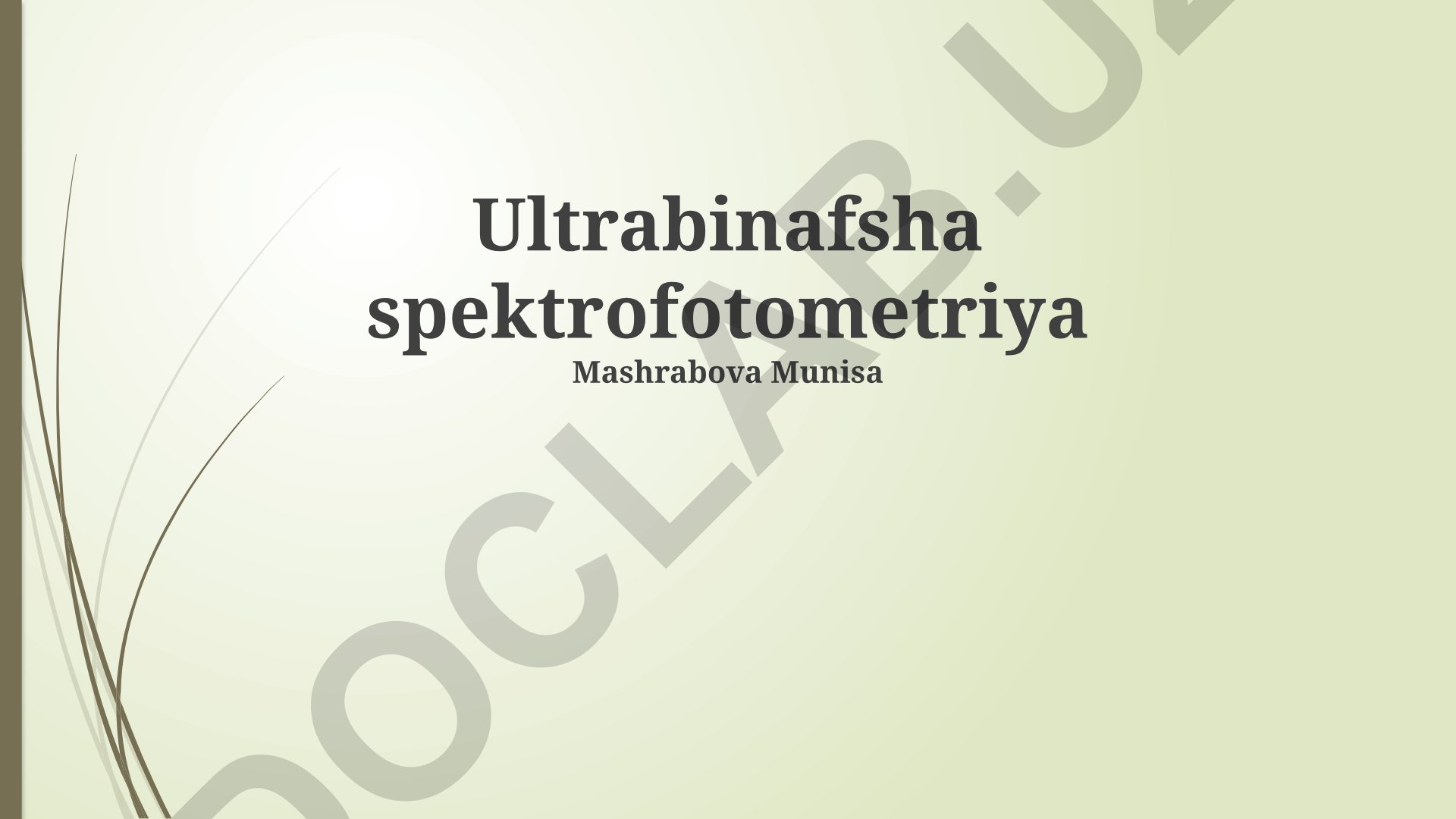 Ultrabinafsha spektrofotometriya asoslari va qo'llanilishi
