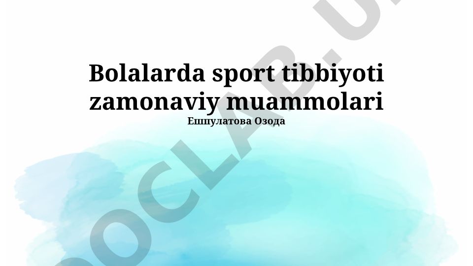 Bolalarda sport tibbiyoti zamonaviy muammolari