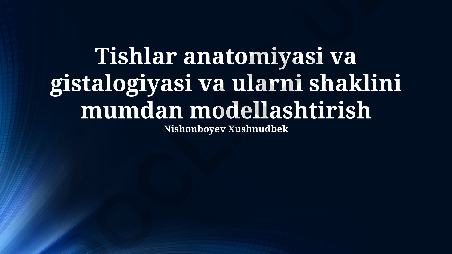 Tishlar anatomiyasi, gistologiyasi va mumdan modellashtirish