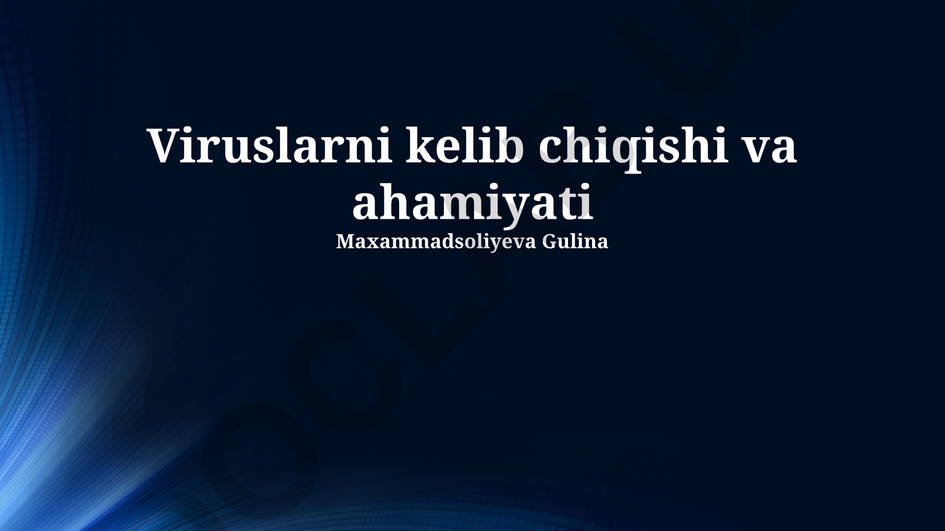Viruslarning kelib chiqishi va ahamiyati