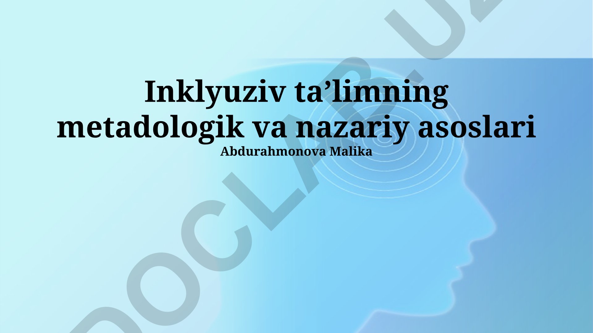 Inklyuziv ta’limning metadologik va nazariy asoslari