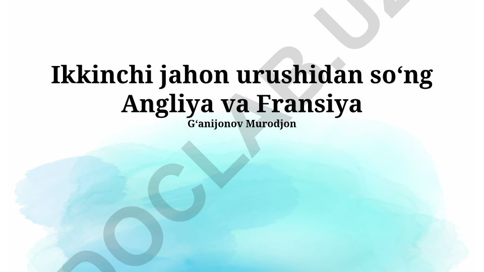 Ikkinchi jahon urushidan keyin Angliya va Fransiyaning munosabatlari