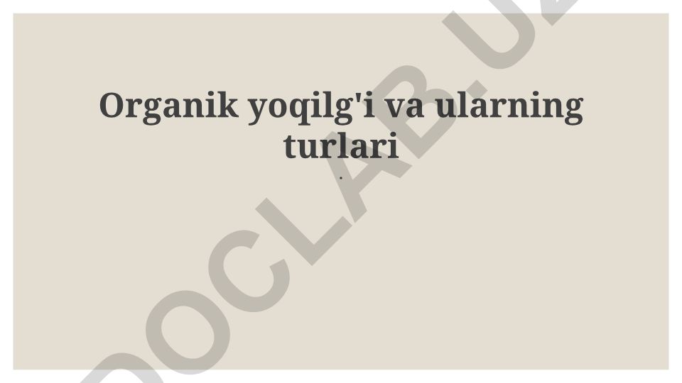 Organik yoqilg'i va ularning turlari
