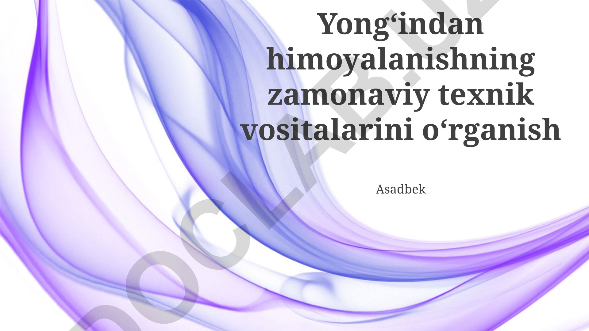Yongʻindan himoyalanishning zamonaviy texnik vositalarini oʻrganish