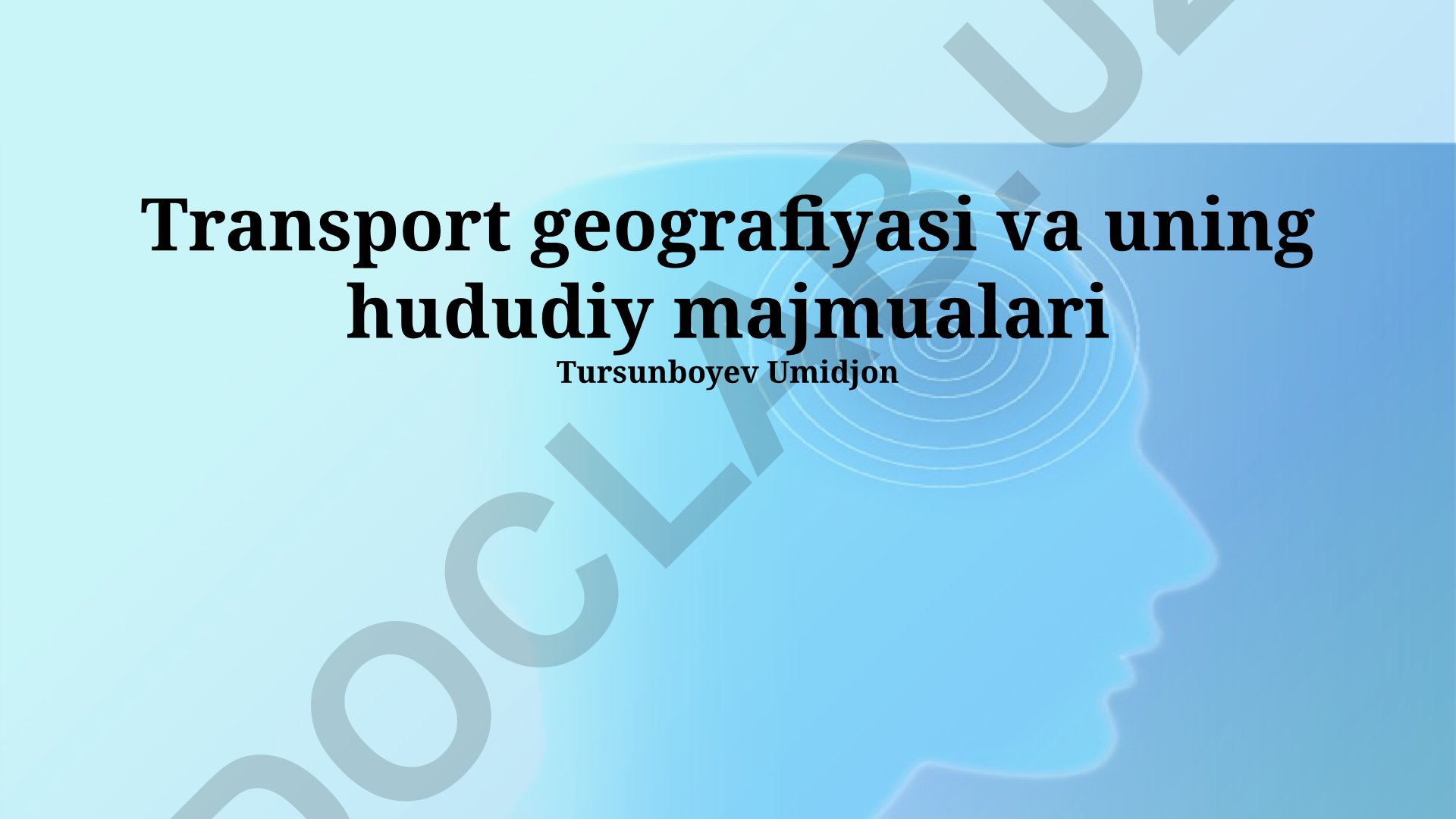 Transport geografiyasi va uning hududiy majmualari