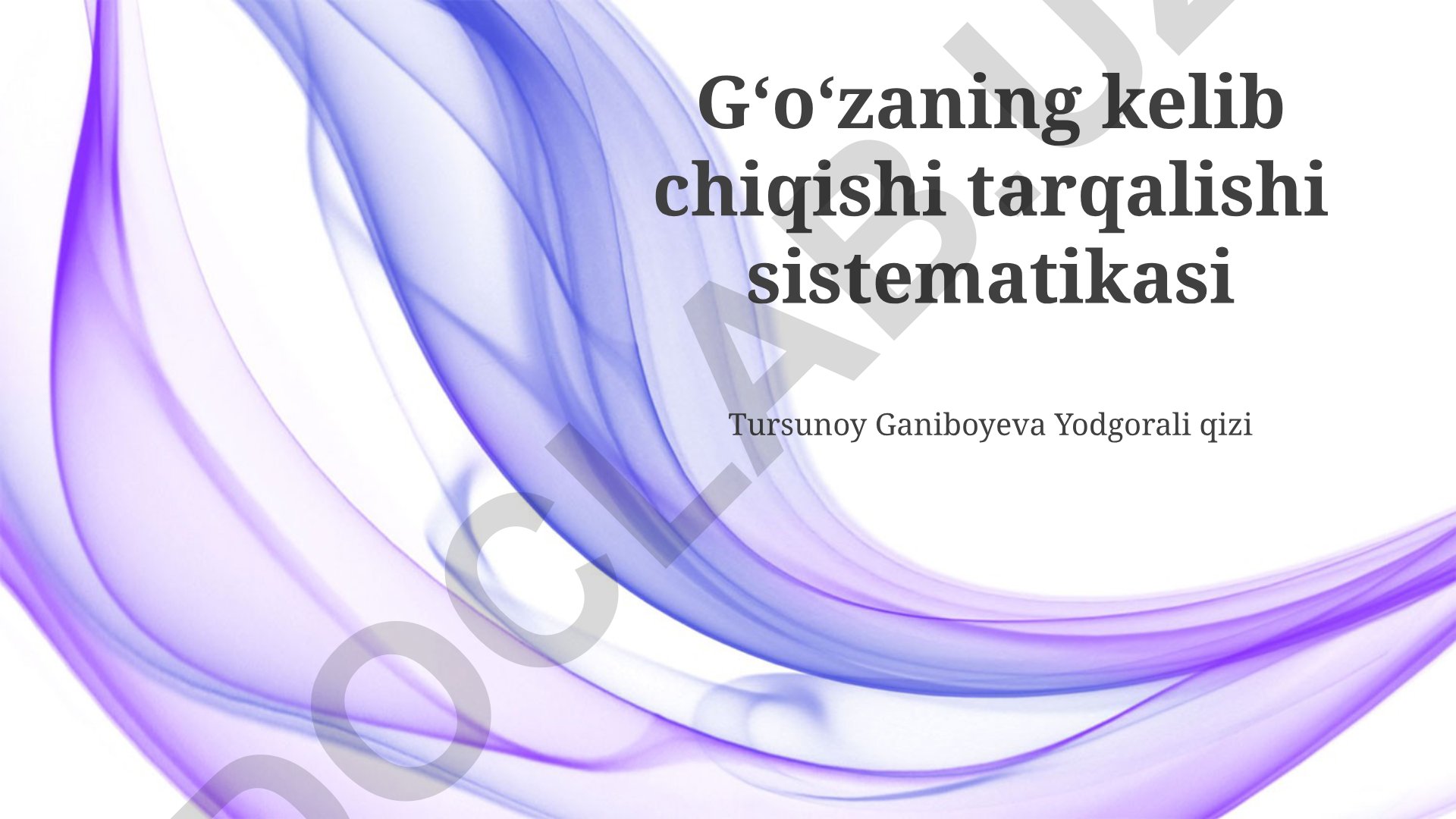 Gʻoʻzaning kelib chiqishi, tarqalishi va sistematikasi