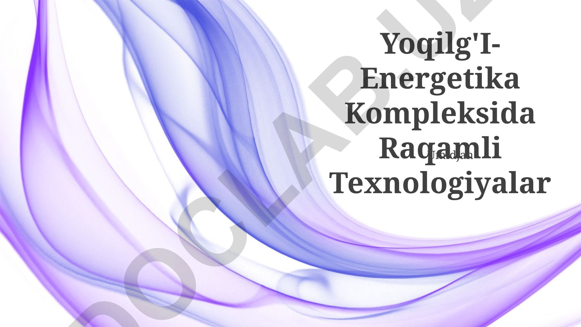Yoqilg'i-energetika kompleksida raqamli texnologiyalar