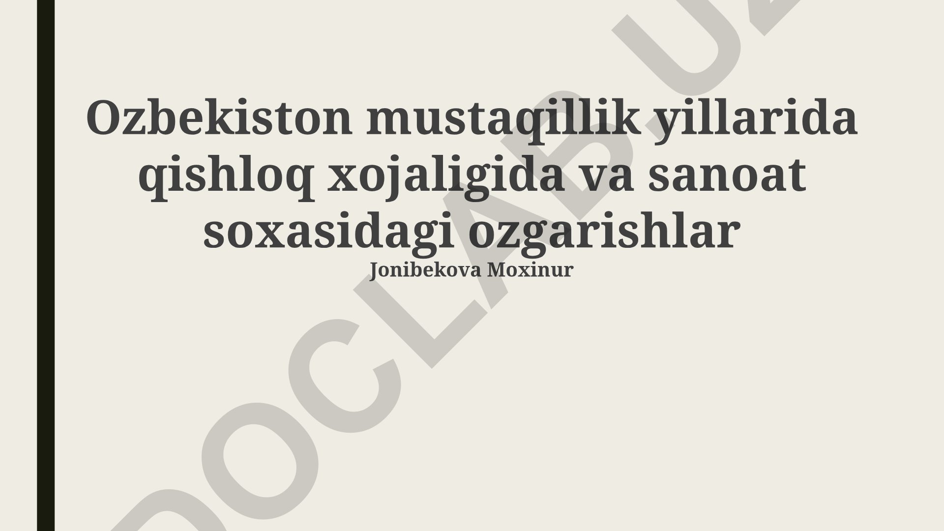 O'zbekiston mustaqillik yillarida qishloq xo'jaligi va sanoat sohasidagi o'zgarishlar