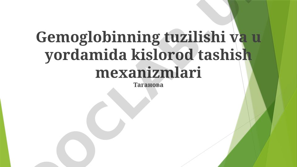 Gemoglobinning tuzilishi va kislorod tashish mexanizmlari