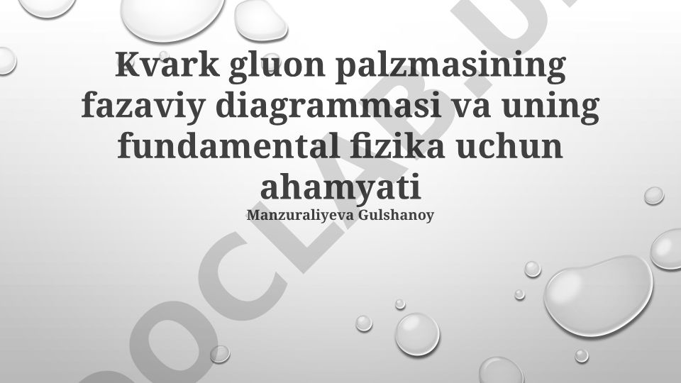 Kvark gluon plazmasining fazaviy diagrammasi va fundamental fizika uchun ahamiyati