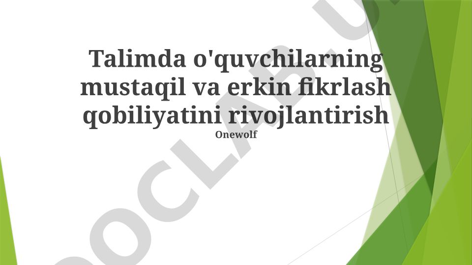 Talimda mustaqil va tanqidiy fikrlashni rivojlantirish