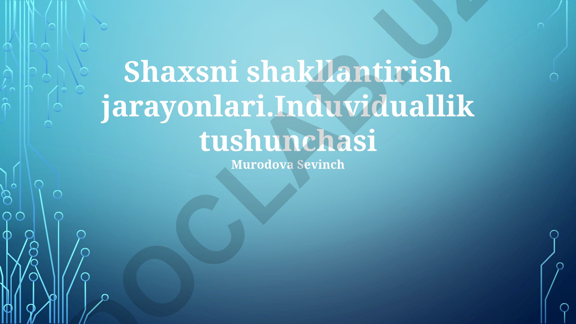 Shaxsni shakllantirish jarayonlari va individuallik tushunchasi