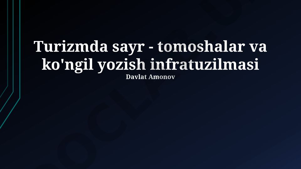 Turizmda sayr-tomoshalar va ko'ngil yozish infratuzilmasi