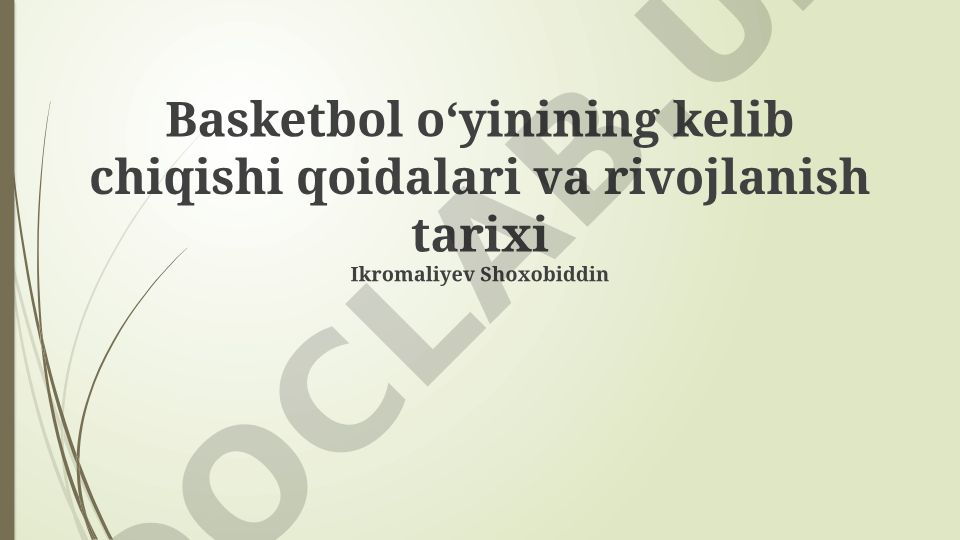 Basketbol oʻyinining kelib chiqishi qoidalari va rivojlanish tarixi