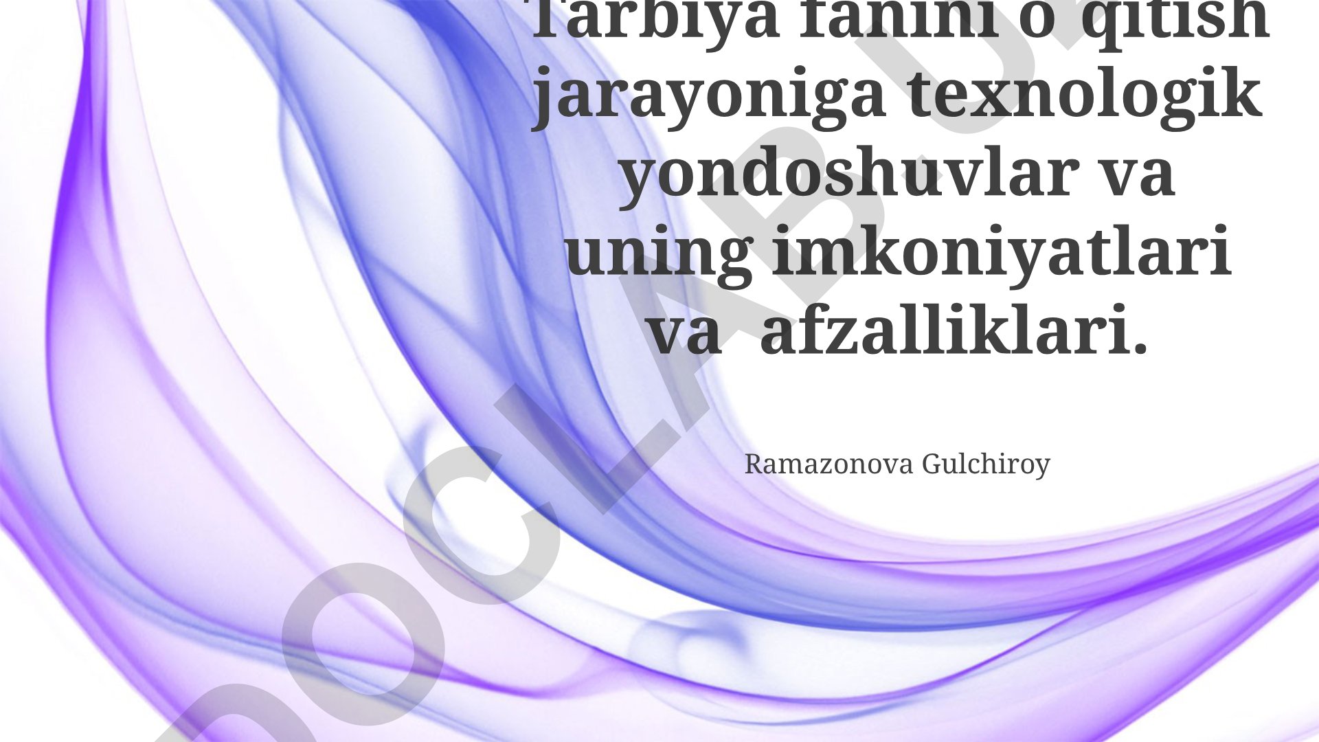 Tarbiya fanini o'qitish jarayoniga texnologik yondoshuvlar va uning imkoniyatlari