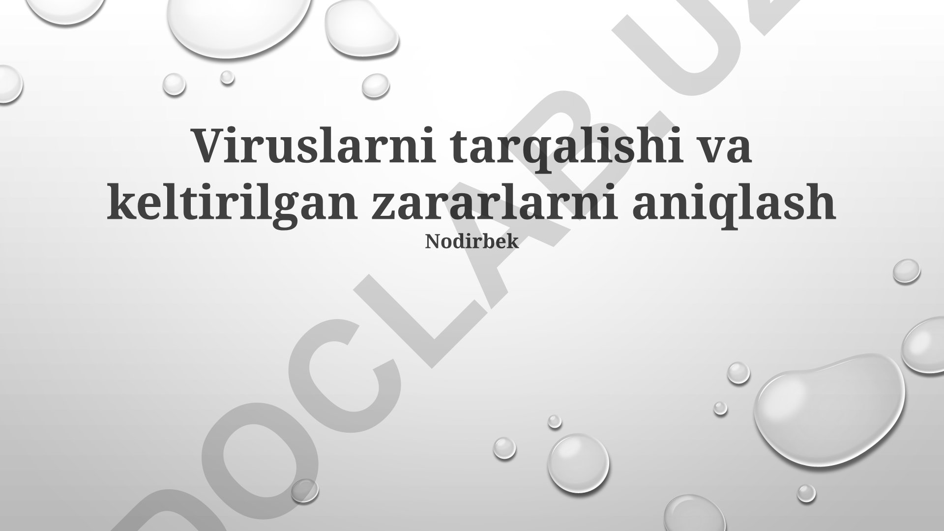 Viruslarning tarqalishi, zararlari va aniqlash usullari