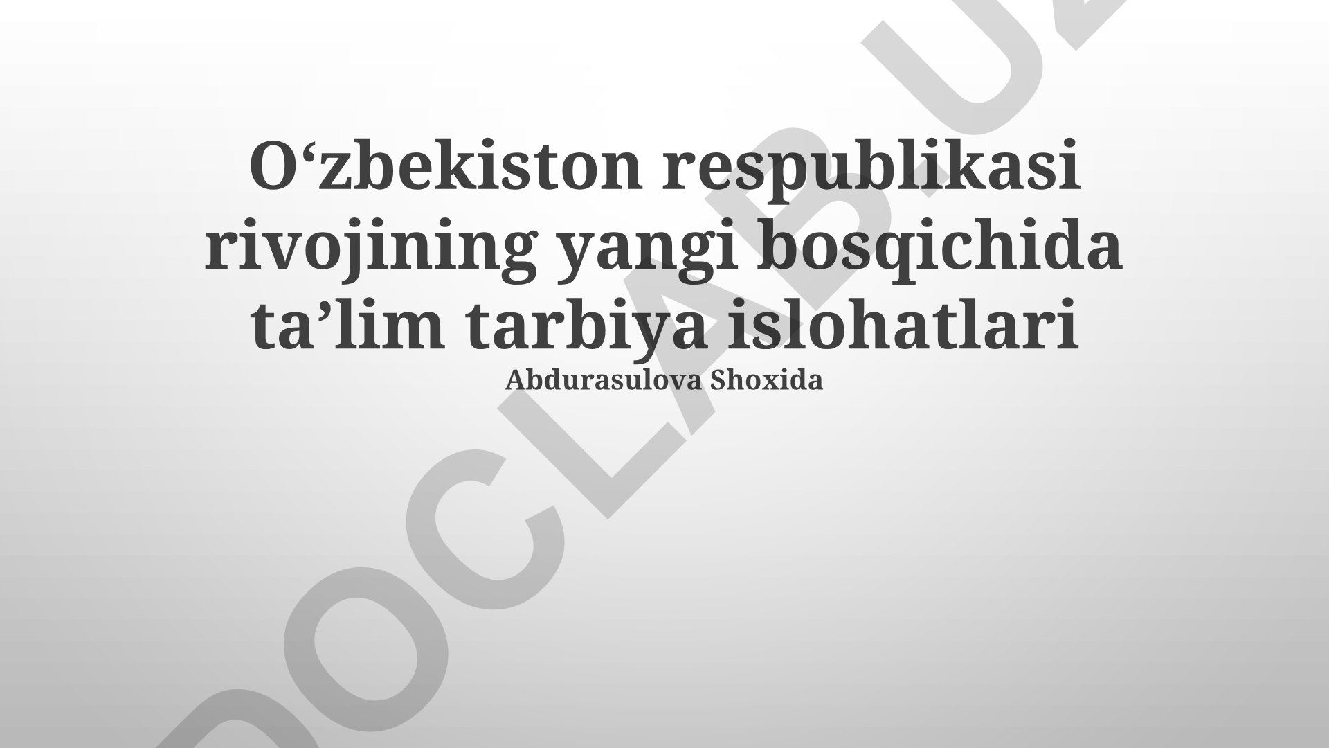 Oʻzbekiston taraqqiyotining yangi bosqichida taʼlim-tarbiya islohotlari