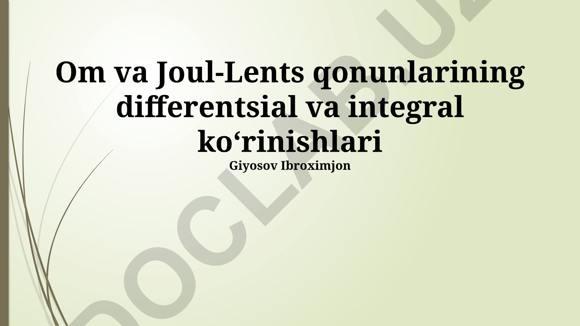 Om va Joul-Lents qonunlarining differentsial va integral koʻrinishlari