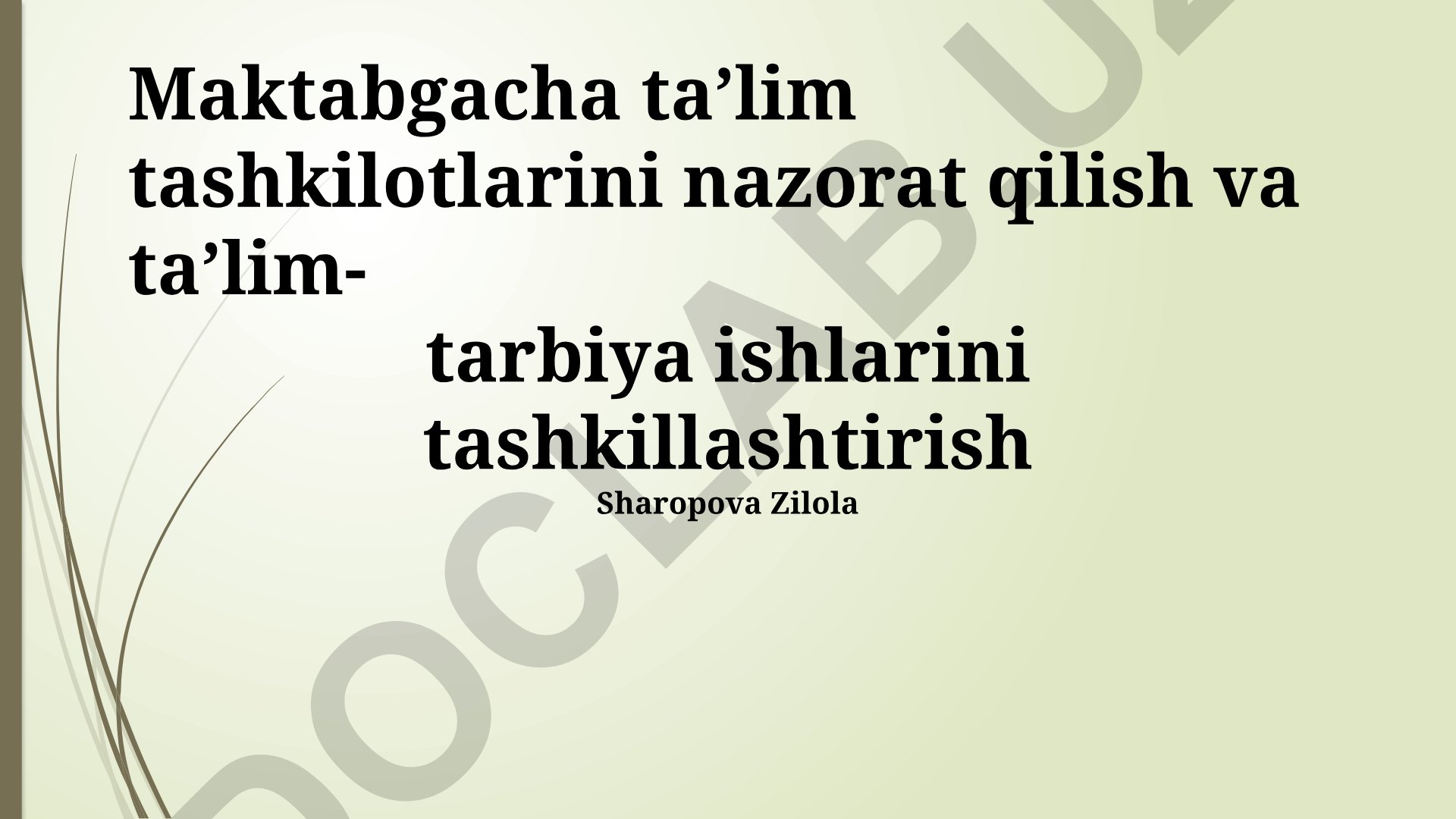 Maktabgacha ta’lim tashkilotlarini nazorat qilish va ta’lim-tarbiya ishlarini tashkillashtirish