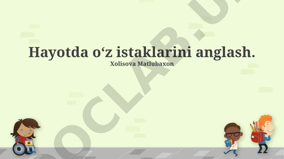 Hayotda o'z istaklarini anglash va maqsadlarni rejalashtirish
