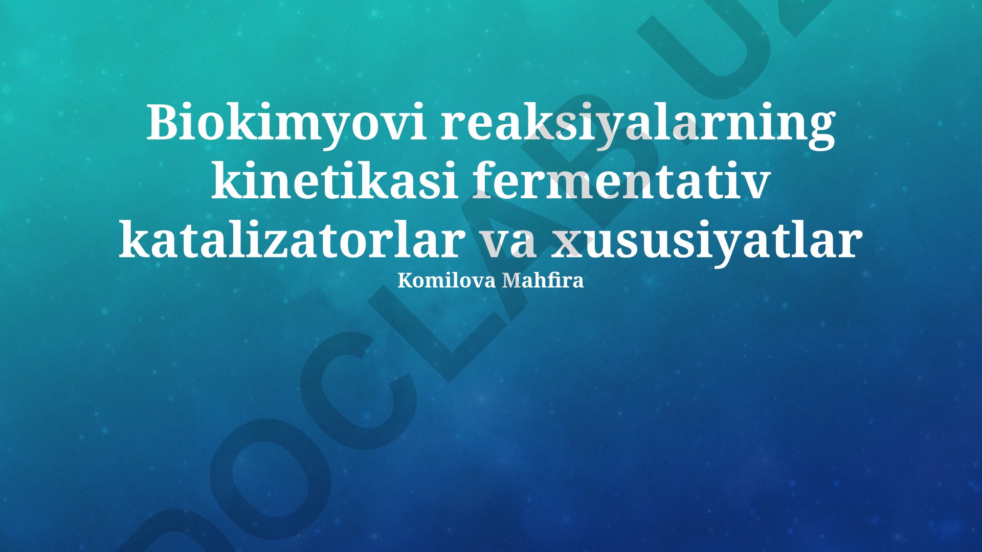 Biokimyoviy reaksiyalarning kinetikasi fermentativ katalizatorlar va xususiyatlar