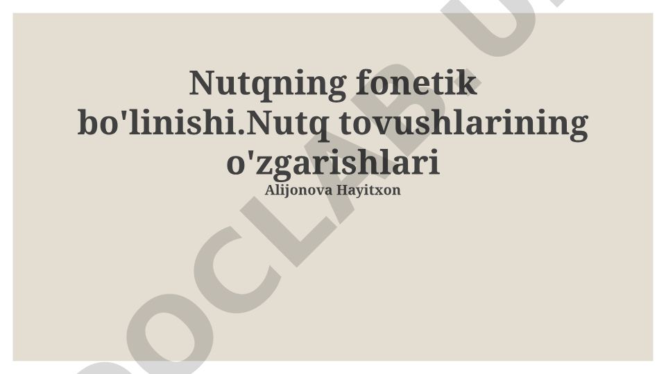 Nutqning fonetik bo'linishi va tovush o'zgarishlari