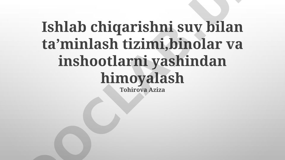 Ishlab chiqarishni suv bilan ta'minlash tizimi va binolarni chaqmoqdan himoyalash