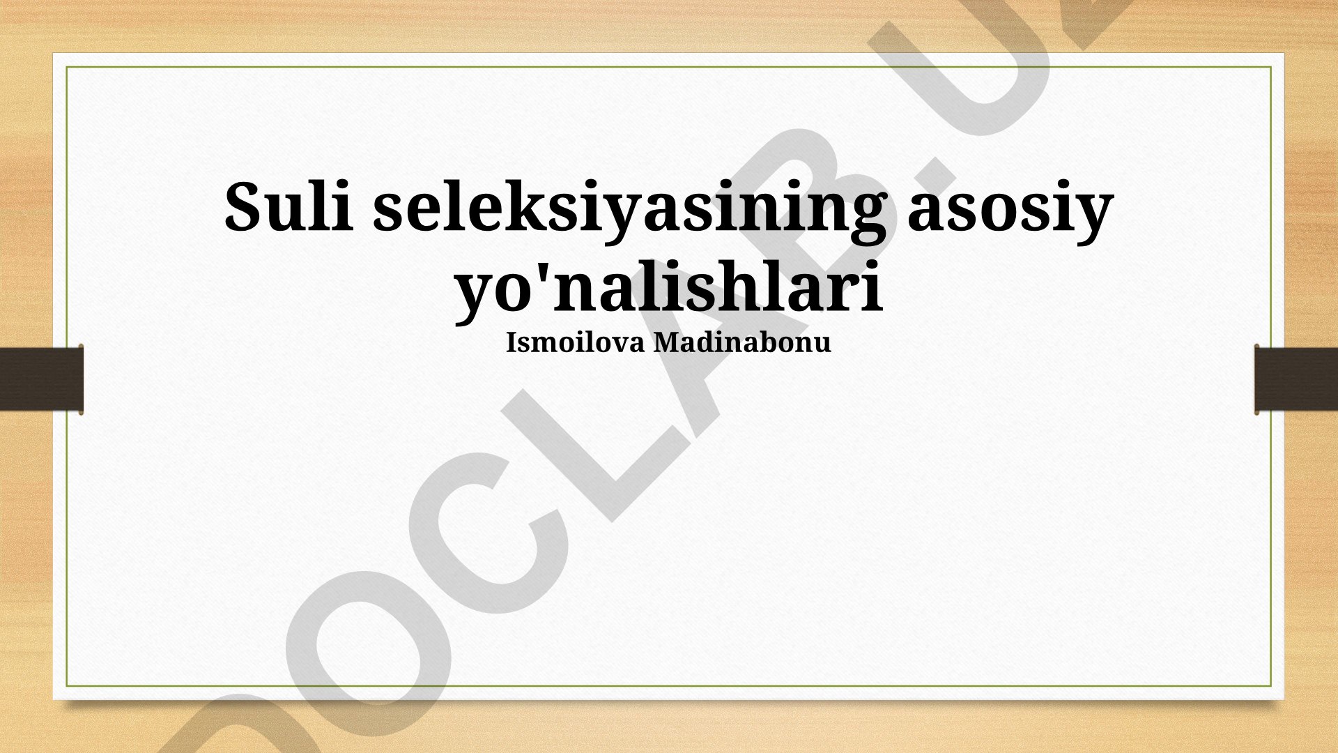Suli seleksiyasining asosiy yo'nalishlari