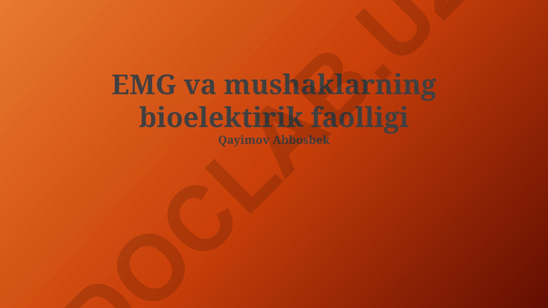 EMG va mushaklarning bioelektrik faolligi