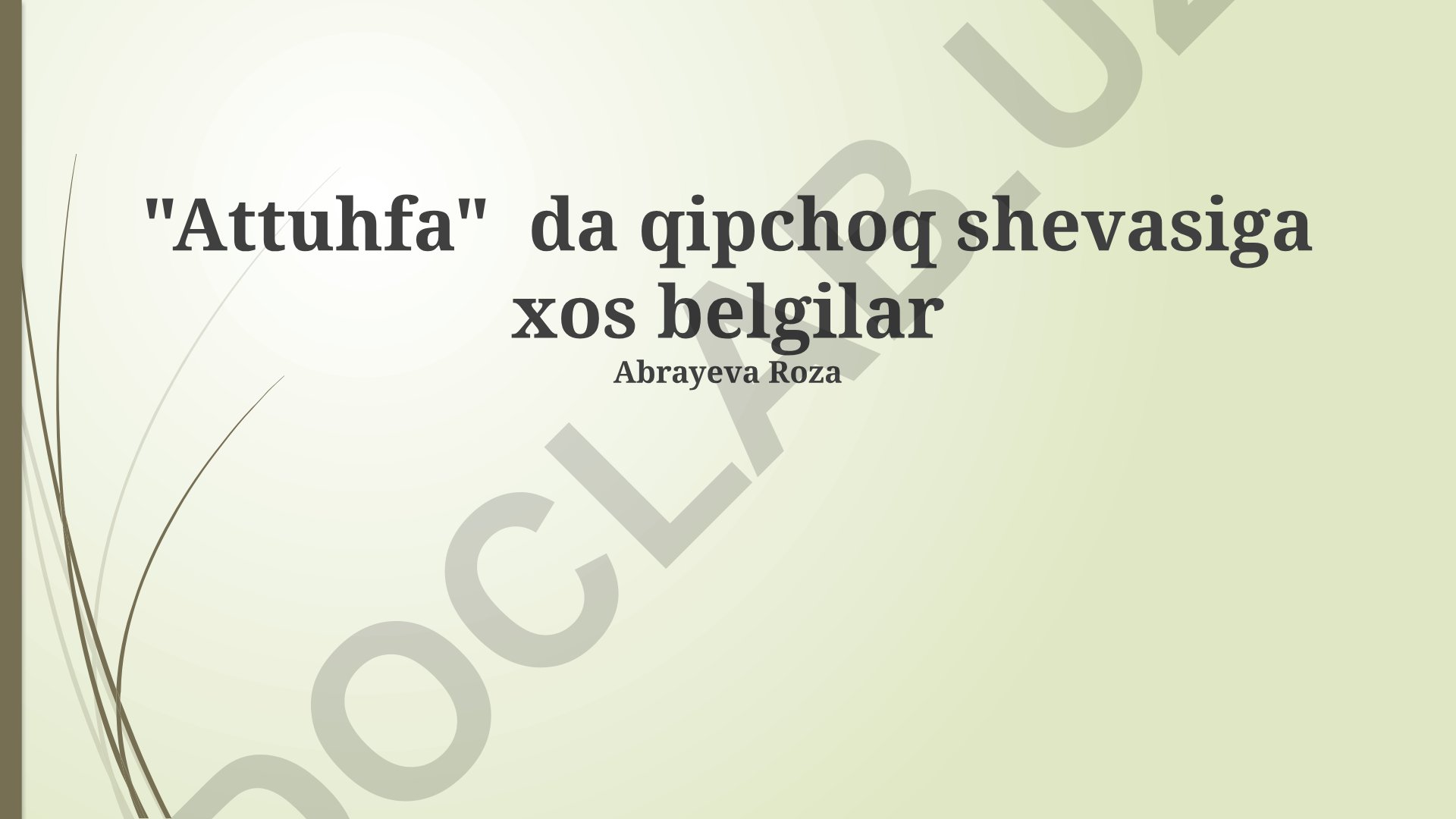 Attuhfa xatining tarkibiy xususiyatlari va asosiy belgilari