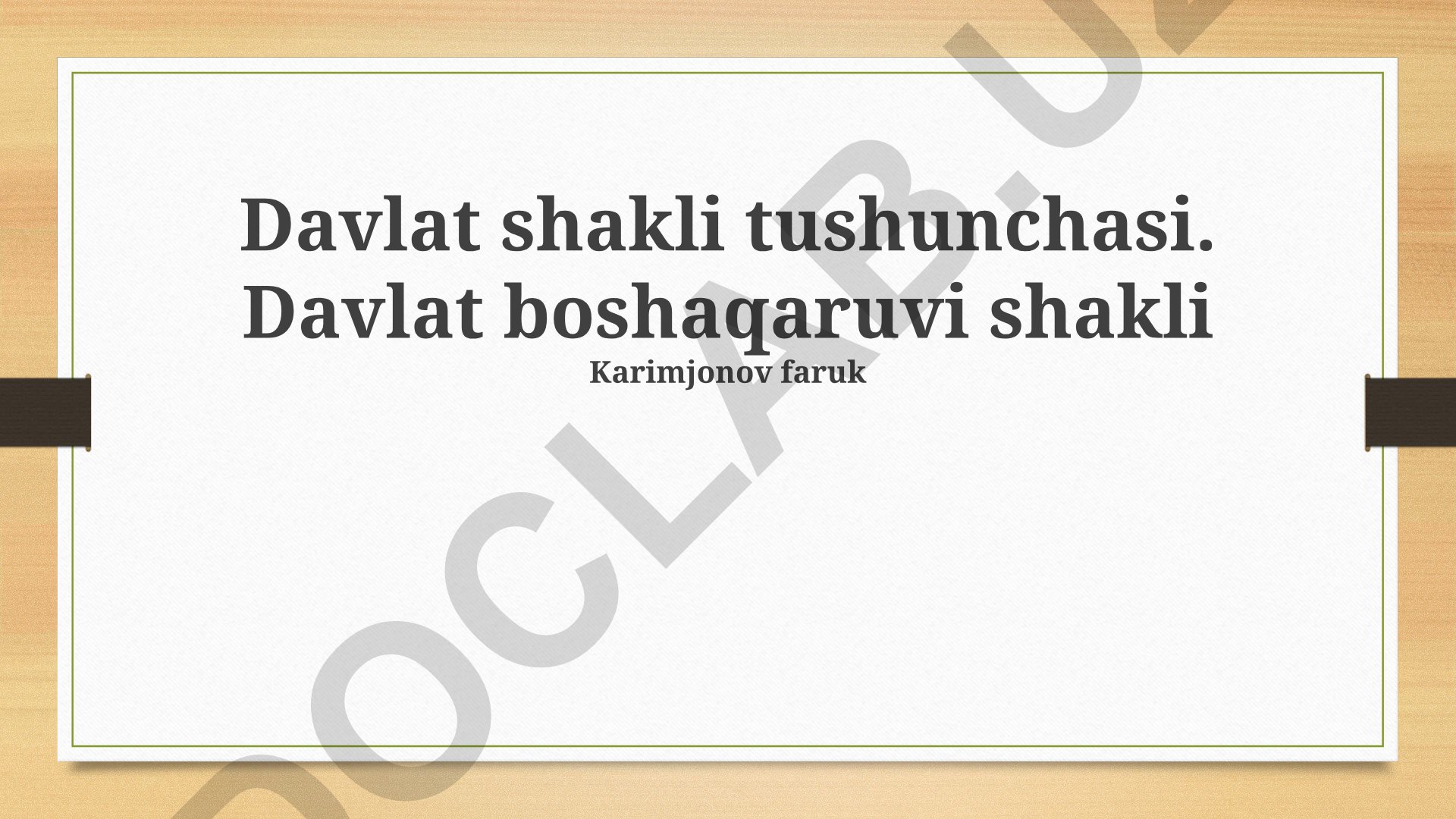Davlat shakli va hukumat shakllari tushunchasi