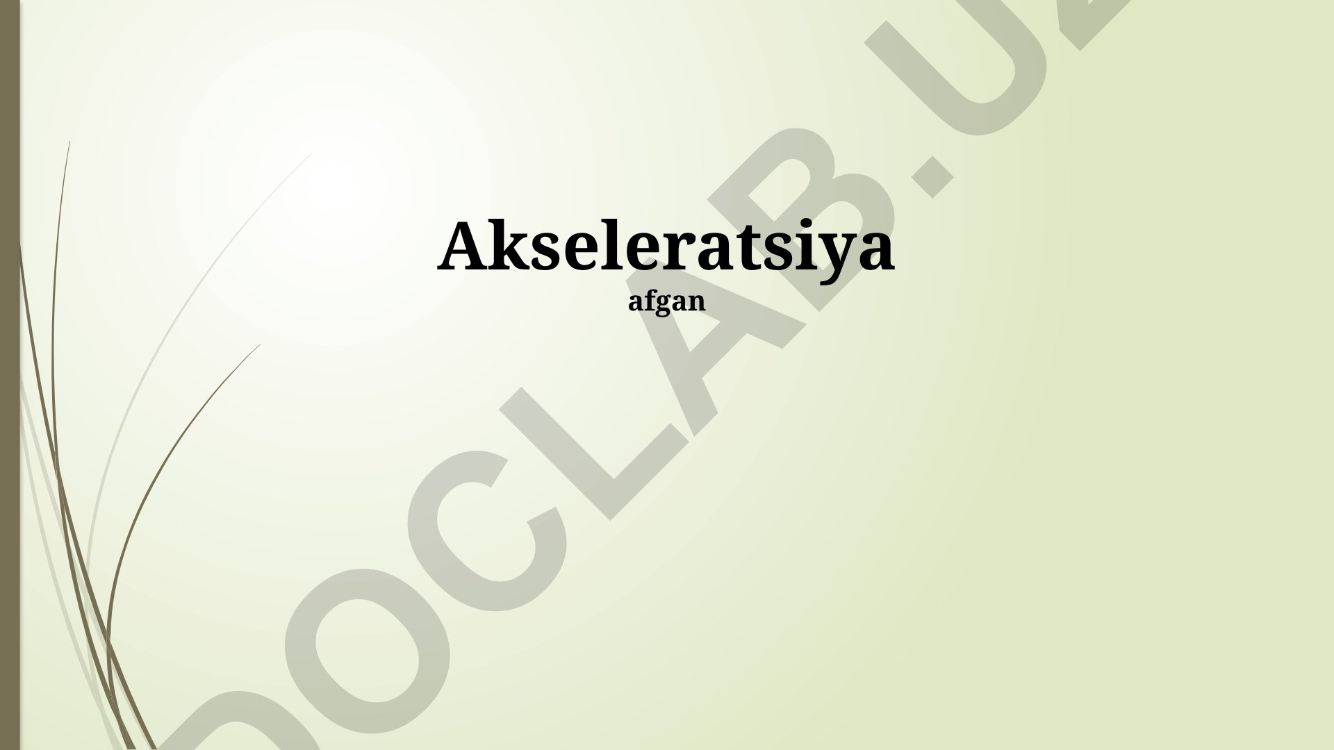 Akseleratsiya: ta'rifi, turlari, hisoblash va amaliy qo'llanilishi