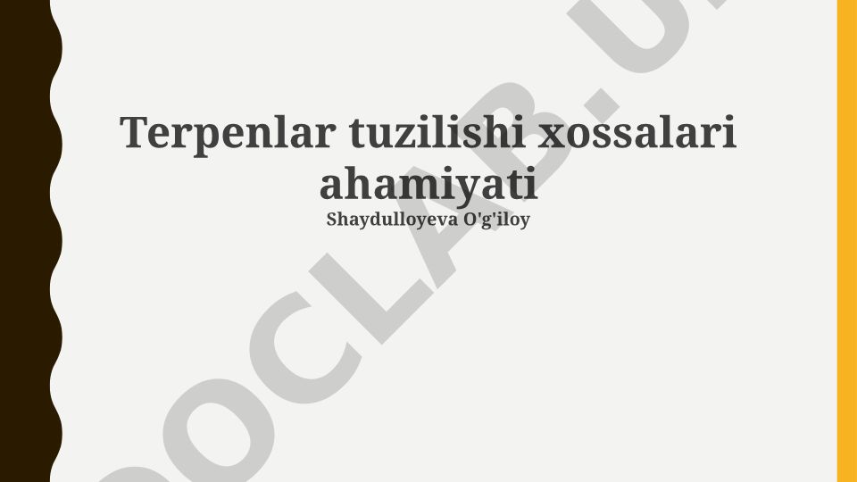Terpenlar tuzilishi xossalari ahamiyati