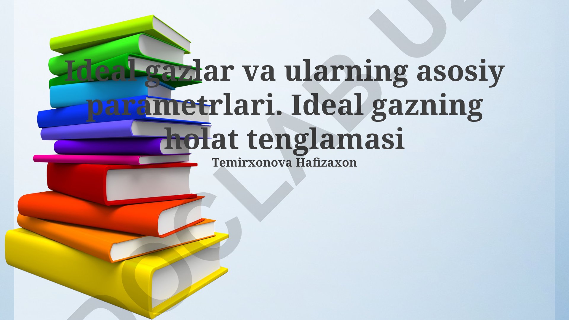 Ideal gazlar va ularning asosiy parametrlari