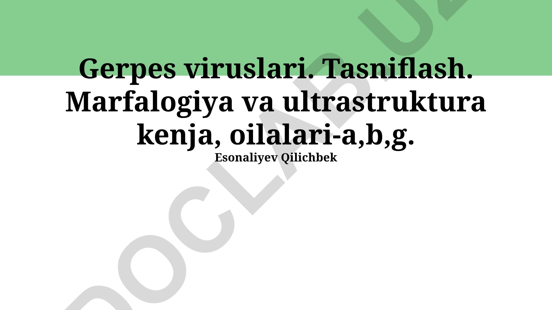 Gerpes viruslari tasnifi, morfologiyasi va ultrastrukturasi