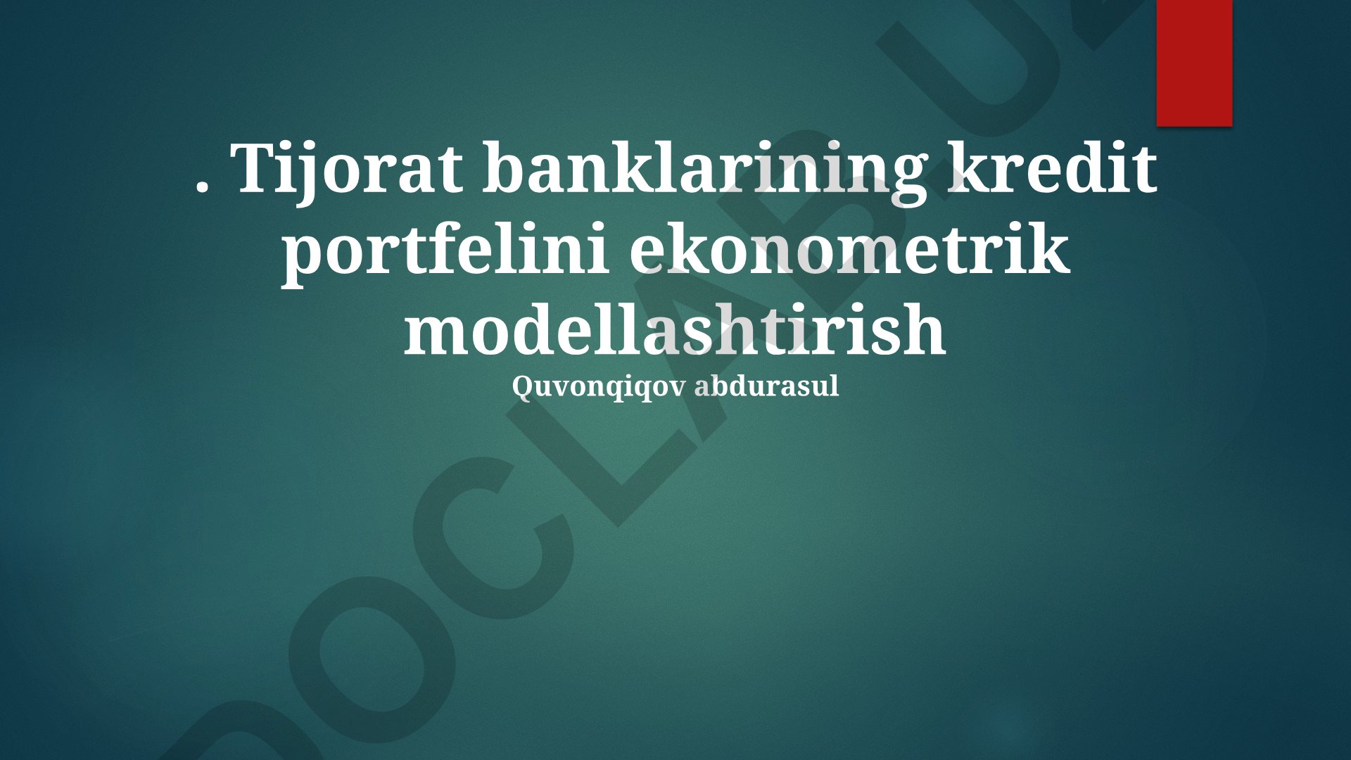 Tijorat banklarining kredit portfelini ekonometrik modellashtirish