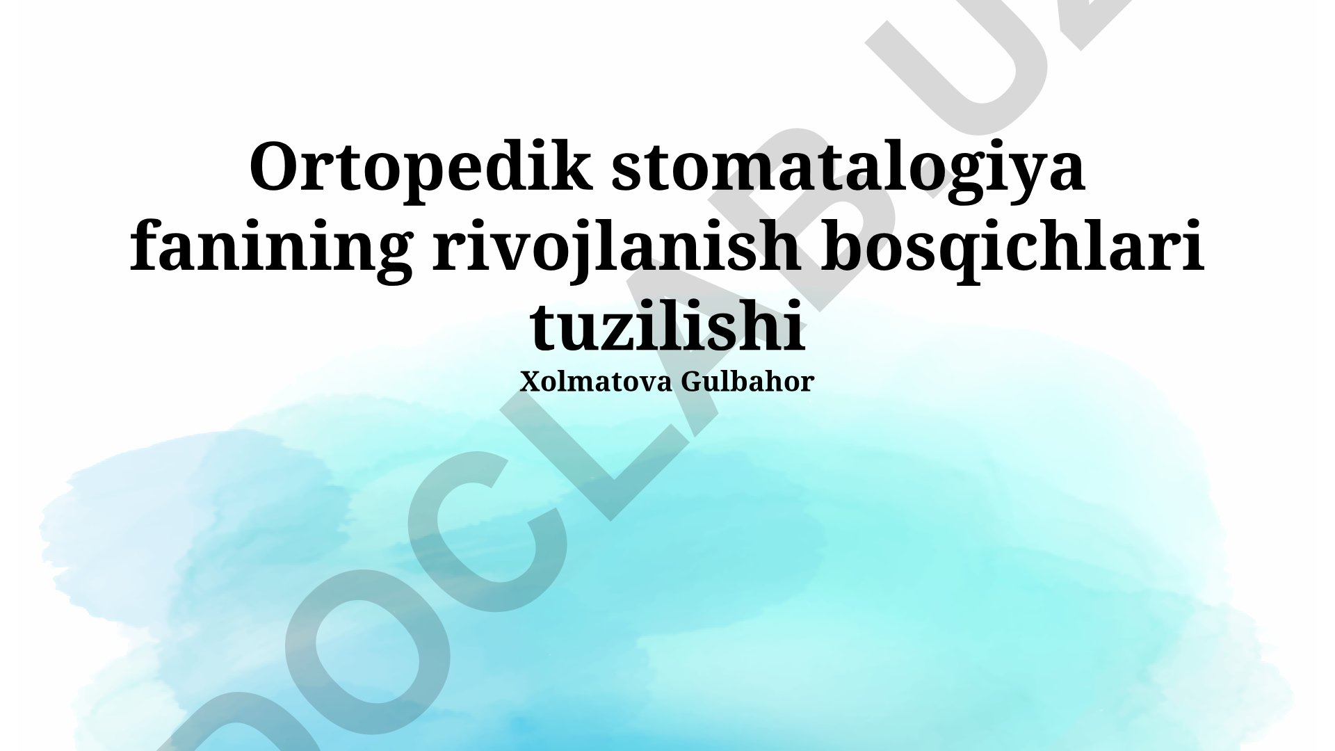 Ortopedik stomatalogiya fanining rivojlanish bosqichlari tuzilishi