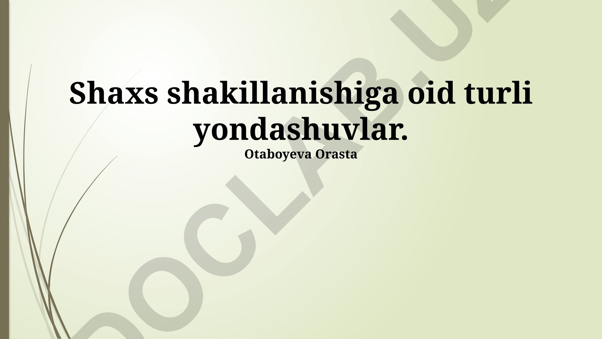 Shaxs shakillanishiga oid turli yondashuvlar