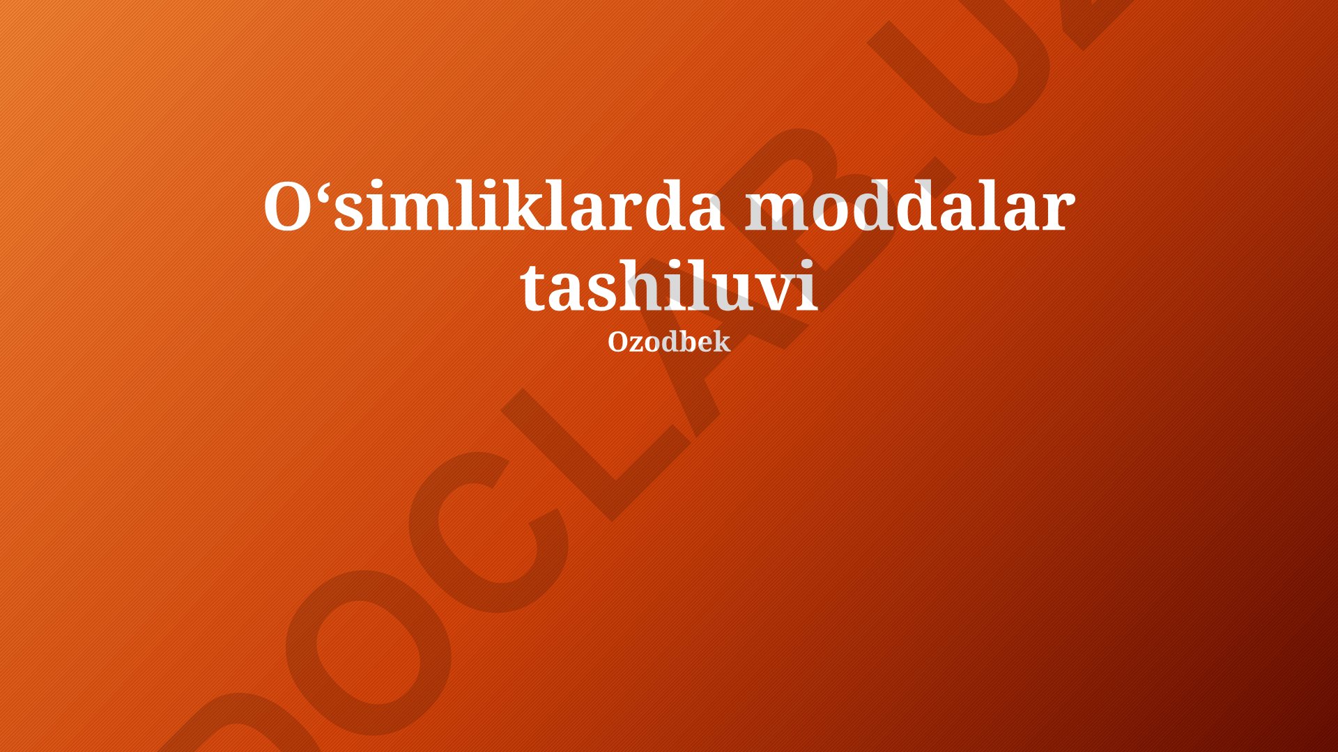 O‘simliklarda moddalar tashilishi mexanizmlari