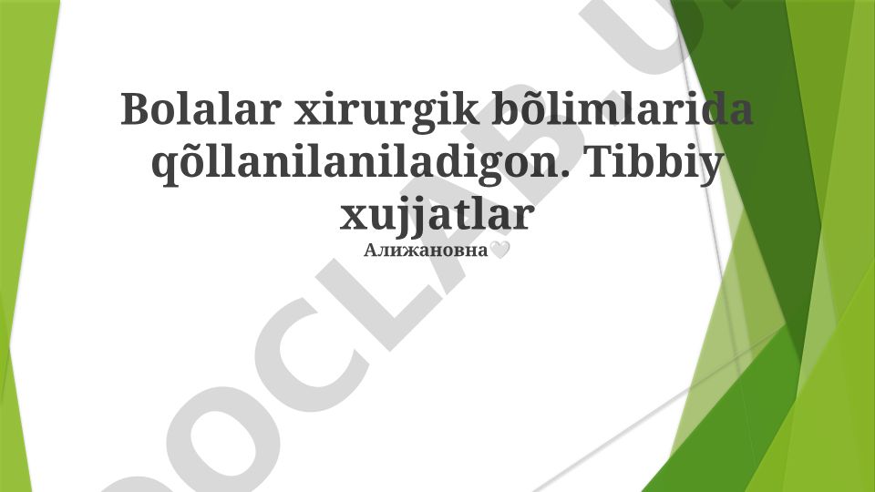 Bolalar xirurgik bo'limlarida tibbiy hujjatlar va jarrohlik jarayonlari